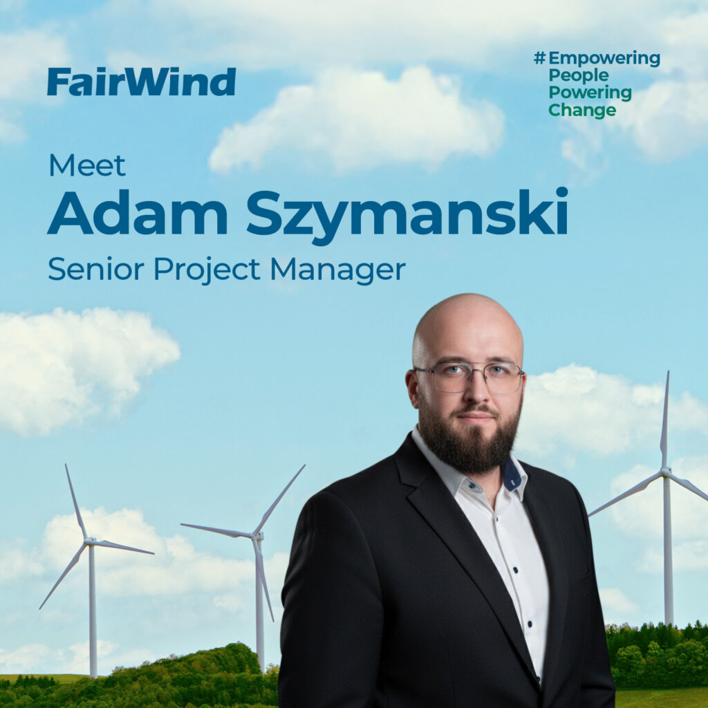 Empowering People: Powering change. Meet Adam Szymański Project Manager Installation
